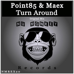 Point85 & Maex - Turn Around (Original Mix)