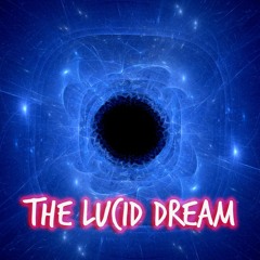 The Lucid Dream