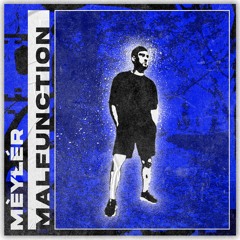 MÈYŁÉR - MALFUNCTION