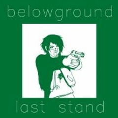 Last Stand - Belowground reupload