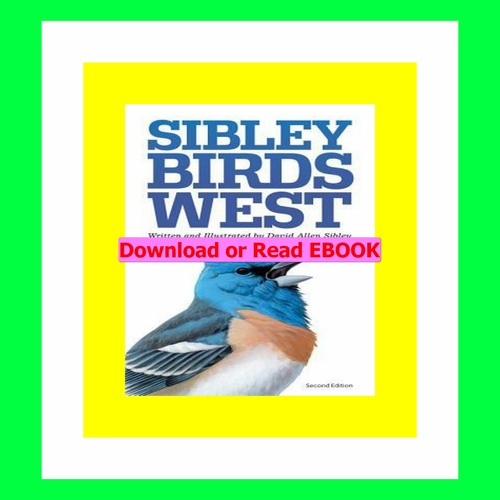 Read [ebook](PDF) The Sibley Field Guide to Birds of Western North America