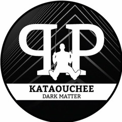 Kataouchee - Dark matter ( out now ! )