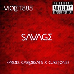 Violet888 - Savage (prod. CabloBeats X CuseTone)