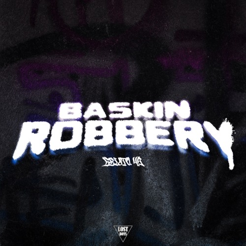 BASKIN ROBBERY