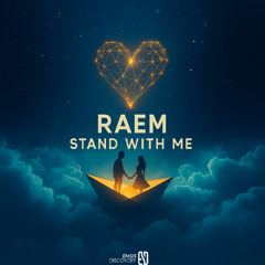 RAEM  - Stand With Me (Original Mix)[ENSIS DISCOVERY]