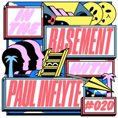 In The Basement: 020 - with Paul Inflyte