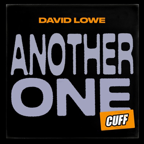 CUFF141: David Lowe - Another One (Original Mix) [CUFF]