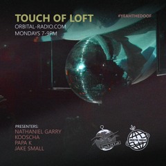 Touch of Loft Radio 17/08/20 - Nathaniel Garry b2b Kooscha