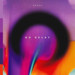 No Delay (Prod Rio)