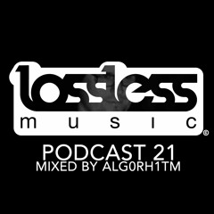 Lossless Music Podcast 21 [ Mixed by Alg0rh1tm ]