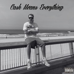 Cash Means Everything