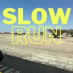SLOW RUN