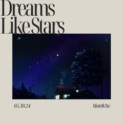 Dreams Like Stars