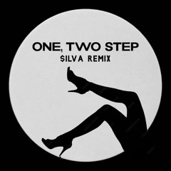 Ciara - One, Two Step ($ILVA Remix)