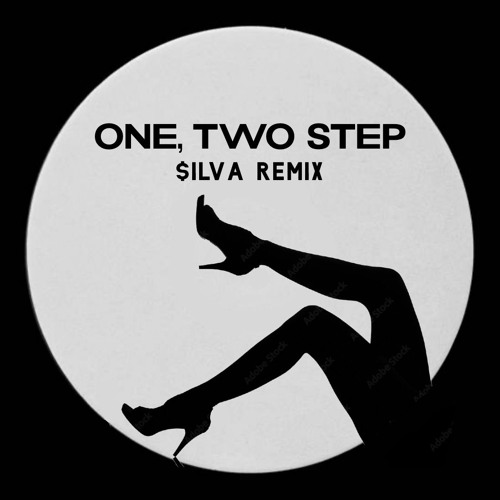 Ciara - One, Two Step ($ILVA Remix)