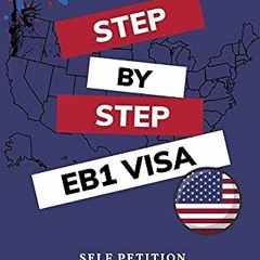 Get EBOOK 💑 Step by Step EB1 VISA: USA Employment Based Green Card Self Petition wit