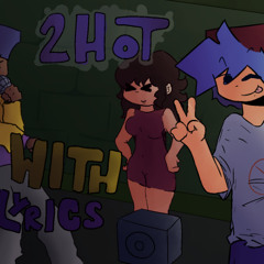2Hot {BF-MIX} WITH LYRICS [pl]