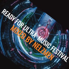 Ready for Ultra Music Festival 2024