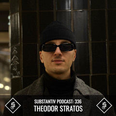 SUBSTANTIV podcast 336 THEODOR STRATOS