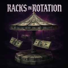 RACKS IN ROTATION