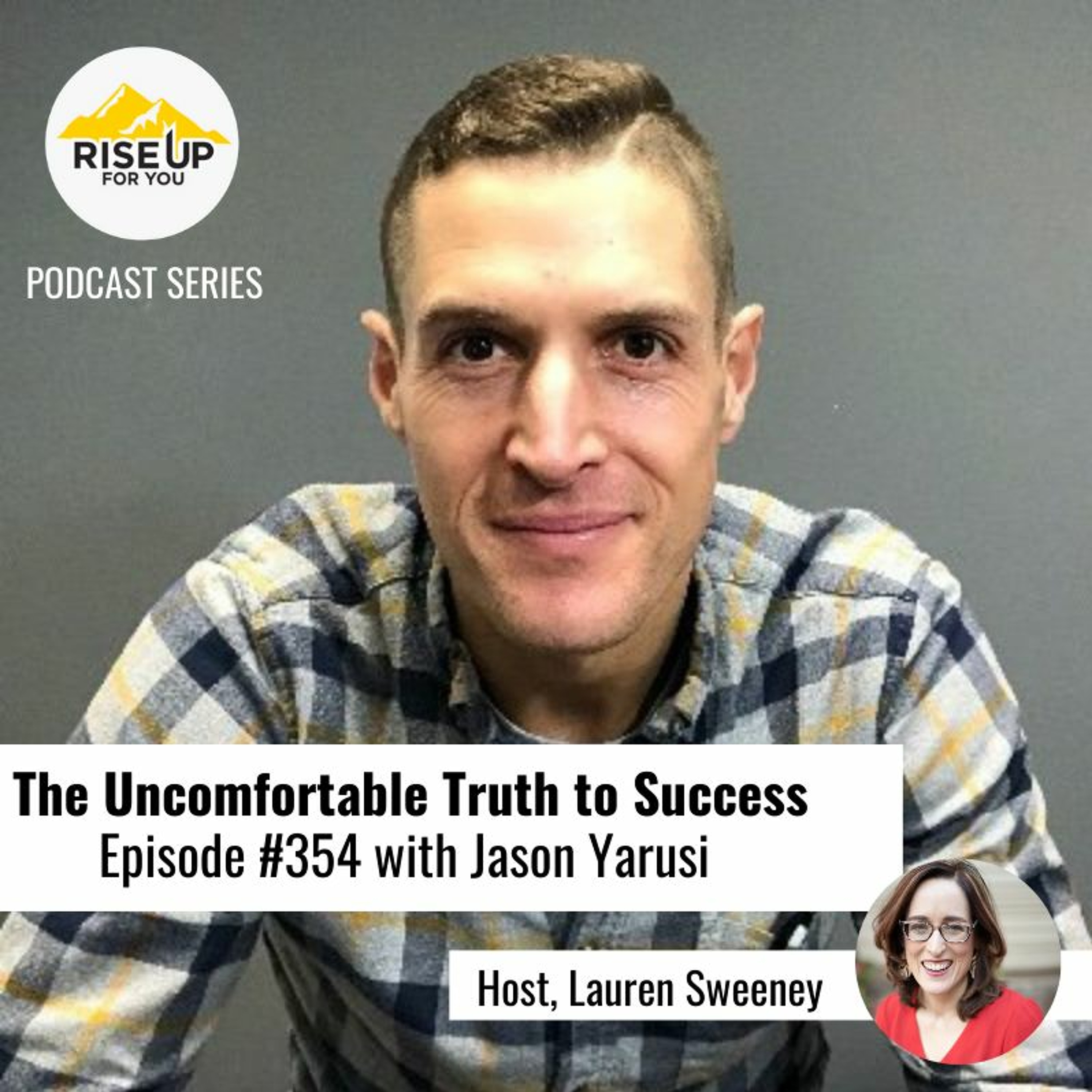 Episode #354 Exploring The Uncomfortable To Find Success With Jason Yarusi episode artwork