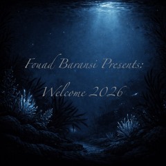 Fouad Baransi Presents: Welcome 2026