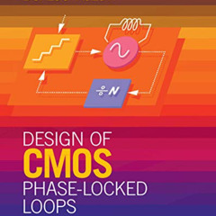 View KINDLE 📥 Design of CMOS Phase-Locked Loops: From Circuit Level to Architecture