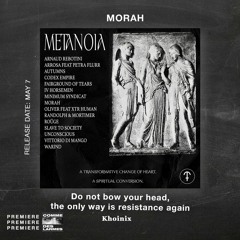 PREMIERE CDL \\ Morah - Do Not Bow Your Head, The Only Way Is Resistance Again [Khoinix] (2021)