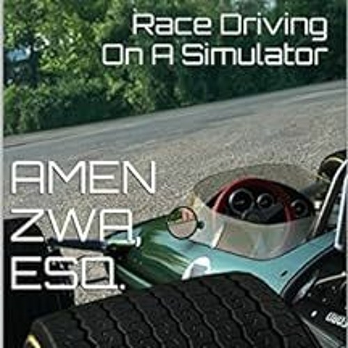VIEW EBOOK EPUB KINDLE PDF Going Nowhere Fast In Assetto Corsa (17ed, 2020-10-20): Ra
