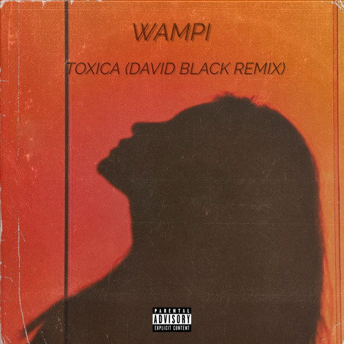 Toxica (David Black Remix) - Wampi