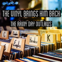 The Vinyl Brings Him Back