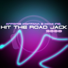 Hit The Road Jack 3000 (Antoine Montana Remix)