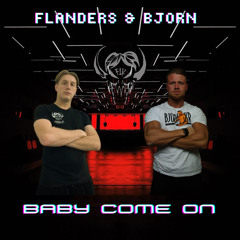 Flanders & Bjorn-Baby Come On (free download)
