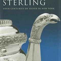 kindle Stories in Sterling: Four Centuries of Silver in New York