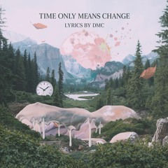 Time Only Means Change