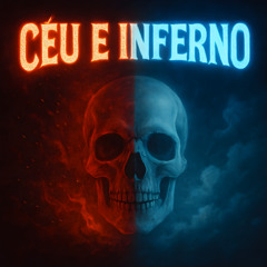 CÉU E INFERNO (Sped Up)