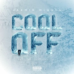Jaemin Miquel - Cool Off (Prod. By Yung Adamsville) Hip-hop & Rap