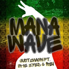 Mana Wave - Just2maori Ft. IR1E 3YED & Rei