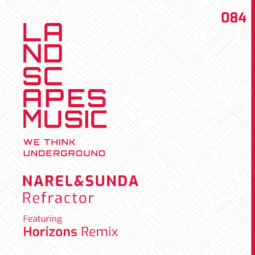 NAREL & SUNDA - Refractor (Horizons Remix) [LANDSCAPES MUSIC 084]