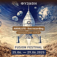 ABS8LUTE - live recording @ FUSION 2025 (Extravaganza Stage)