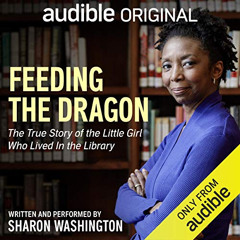 Access KINDLE 📝 Feeding the Dragon by  Sharon Washington,Sharon Washington,Audible O