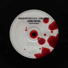 Marlon Hoffstadt & KI/KI - Losing Control [Intrepid Hard Remix]