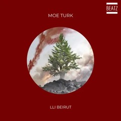 Moe Turk - Lli Beirut
