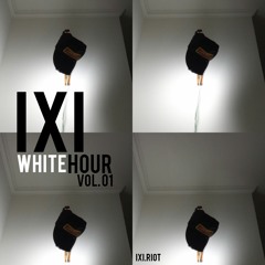 WHITE HOUR VOL. 1- IXI RIOT
