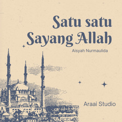 Satu Satu Aku Sayang Allah (feat. Aisyah Nurmaulida)