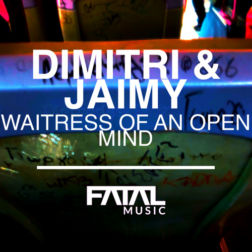 FM402 : Dimitri & Jaimy - Waitress Of An Open Mind (Original Mix Remastered)