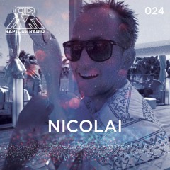 Rapture Radio 024 // Nicolai