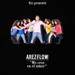 Arez Flow - No Creo En El Amor  (Prod.ArezFlow) Reggaeton 2021