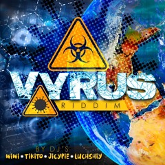 VYRUS RIDDIM (Prod. By Dj Wiwi Dj Tikito Dj Jicypie Dj Luchshiy)