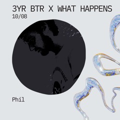3Y Black Teeth Radio x What Happens: Phil (10-08-2024)